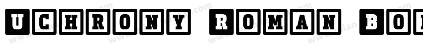 Uchrony Roman Bold字体转换